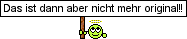 Nicht original :org: